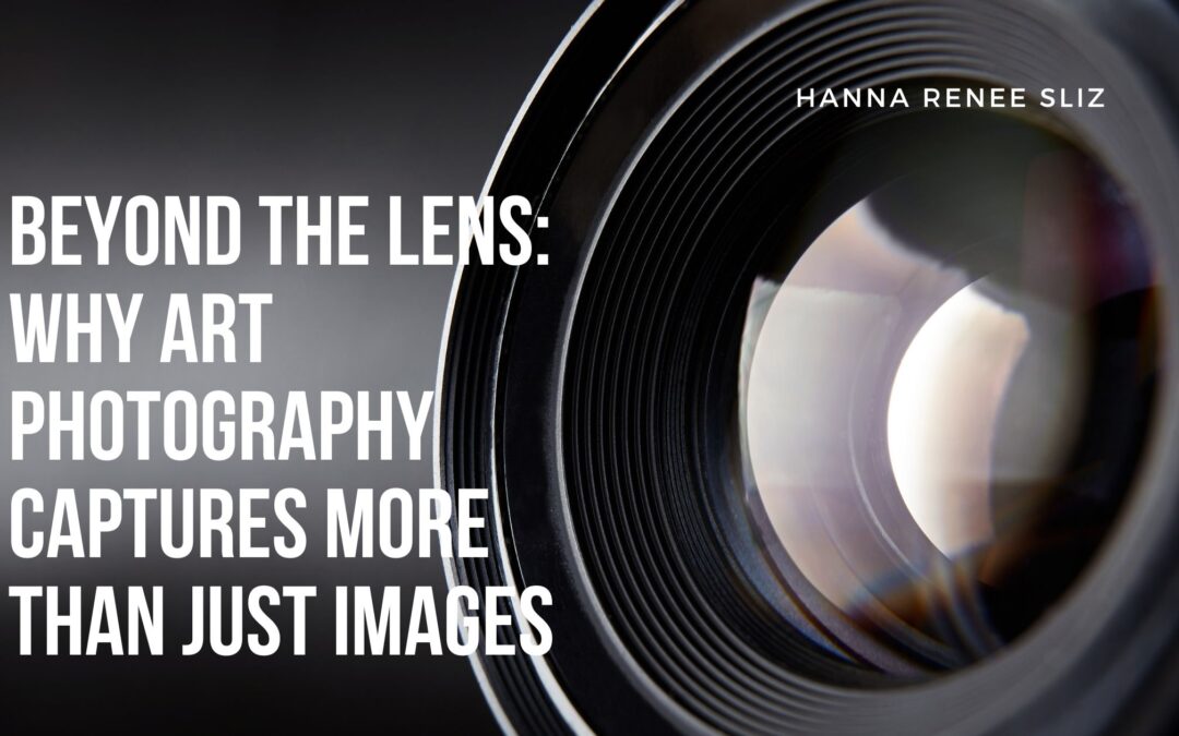 Beyond the Lens: Why Art Photography Captures More Than Just Images