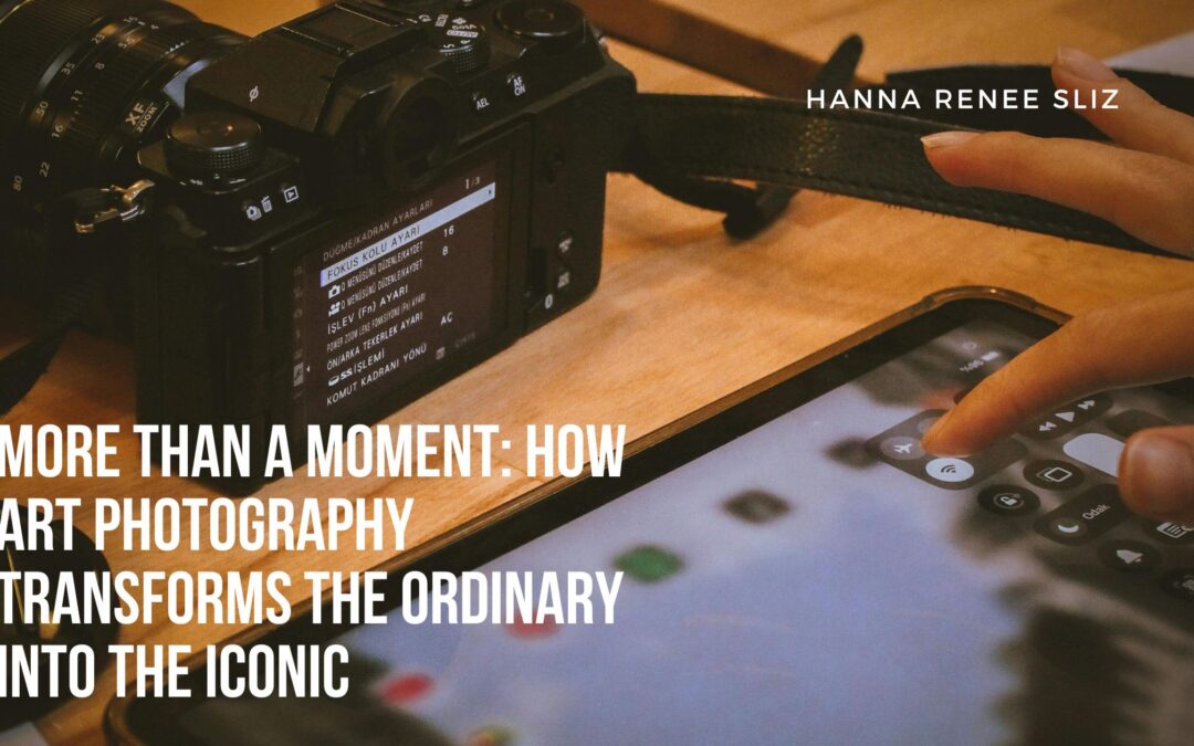 More Than a Moment: How Art Photography Transforms the Ordinary into the Iconic