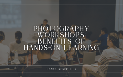 Photography Workshops: Benefits of Hands-On Learning