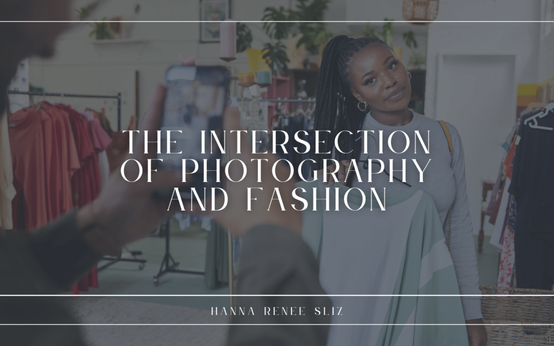 The Intersection of Photography and Fashion