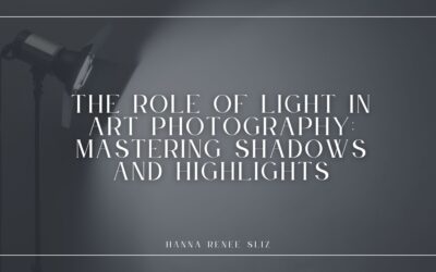 The Role of Light in Art Photography: Mastering Shadows and Highlights